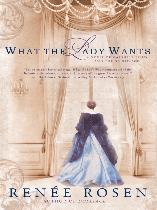 Title details for What the Lady Wants by Renée Rosen - Available